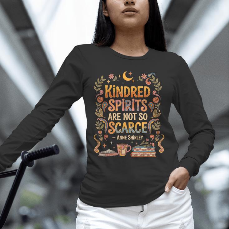 Kindred Spirits Are Not So Scarce Bookish Quote Unisex Long Sleeve T-Shirt