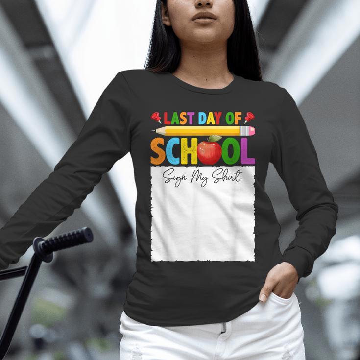 Last Day Of School Sign My Shirt Autograph Graduation Unisex Long Sleeve T-Shirt