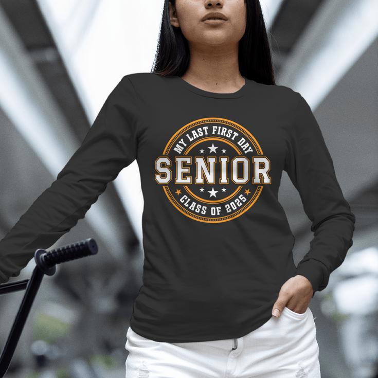 My Last First Day Senior 2025 Graduation Class Of 2025 Unisex Long Sleeve T-Shirt