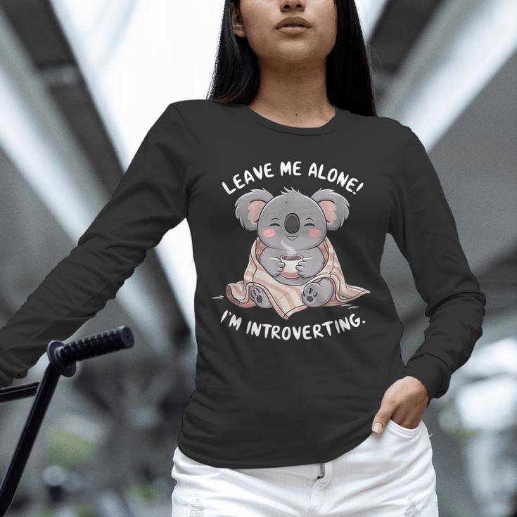 Leave Me Alone I'm Introverting Koala Introvert Unisex Long Sleeve T-Shirt Leave Me Alone I'm Introverting Koala Introvert Unisex Long Sleeve T-Shirt