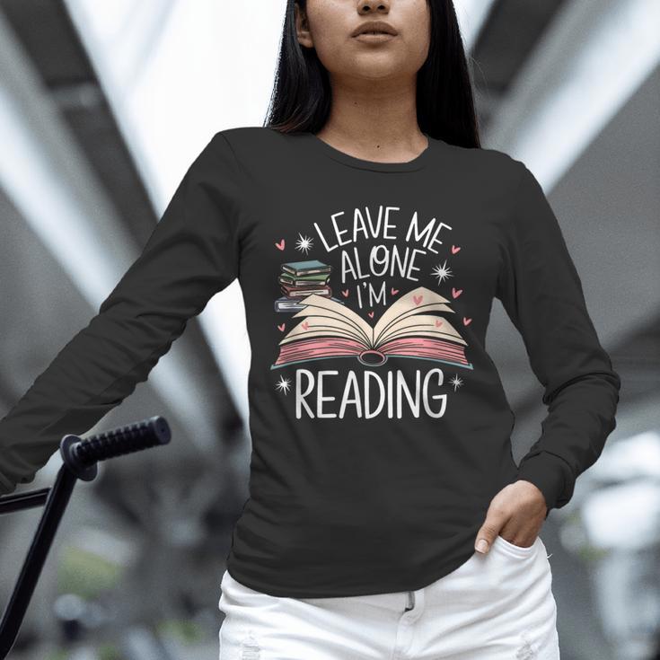 Leave Me Alone I'm Reading Book Lover Reading Lover Unisex Long Sleeve T-Shirt