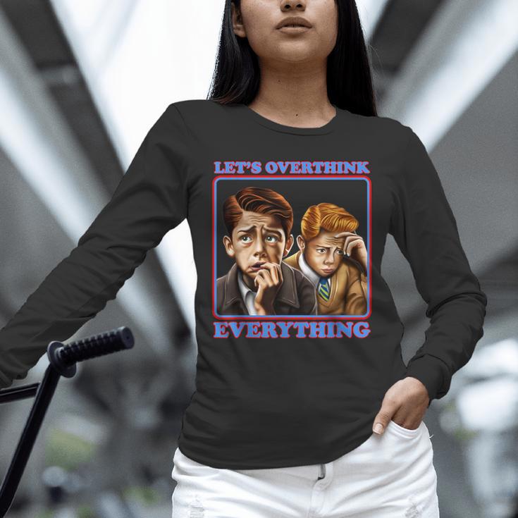 Let's Overthink Everything Shirt Antisocial Introvert Unisex Long Sleeve T-Shirt