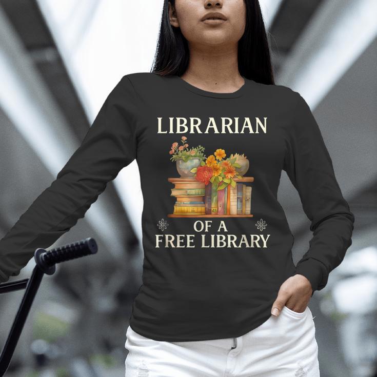Librarian Of a Free Library Floral Book Lover Unisex Long Sleeve T-Shirt Librarian Of a Free Library Floral Book Lover Unisex Long Sleeve T-Shirt