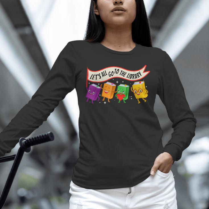 Librarian Let's All Go To The Library Cute Groovy Book Lover Unisex Long Sleeve T-Shirt