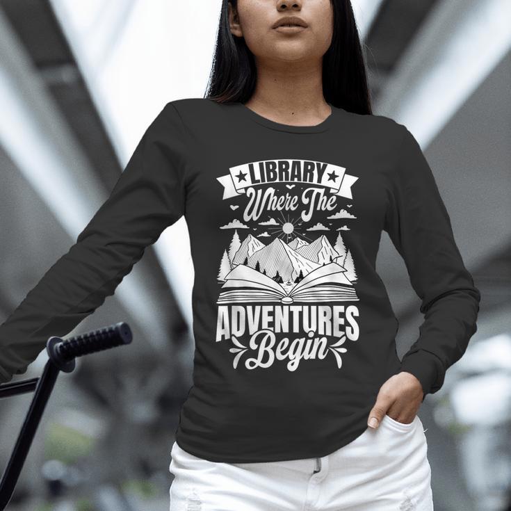 Library Where The Adventures Begin Librarian Book Readers Unisex Long Sleeve T-Shirt
