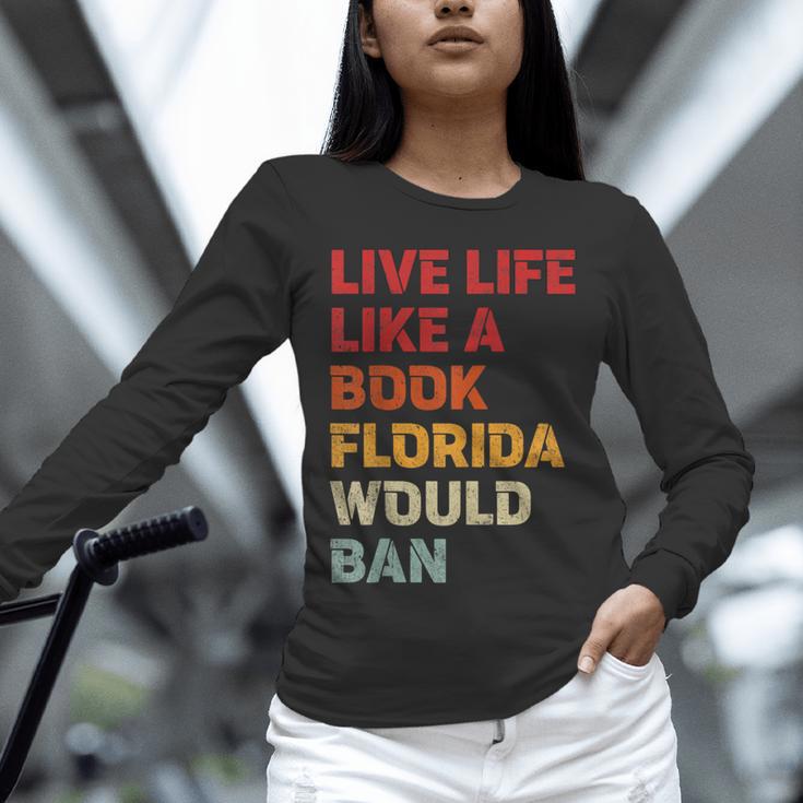 Live Life Like A Book Florida Would Ban Vintage Pride Month Unisex Long Sleeve T-Shirt