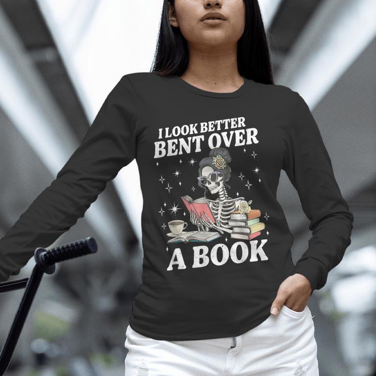 I Look Better Bent Over A Book Book Lover Unisex Long Sleeve T-Shirt I Look Better Bent Over A Book Book Lover Unisex Long Sleeve T-Shirt