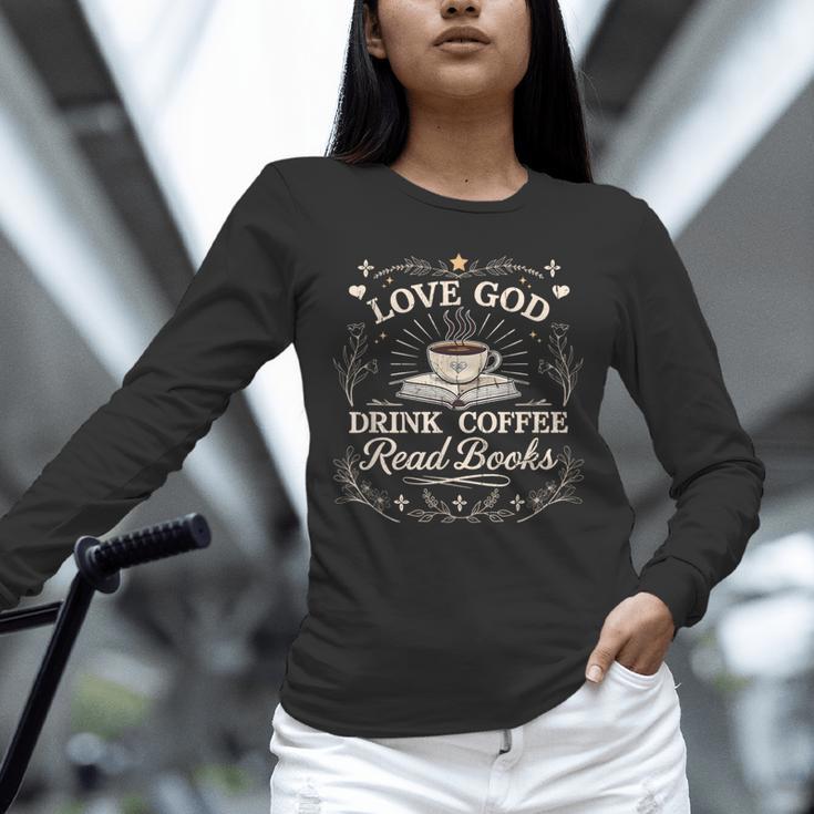 Love God Drink Coffee Read Books Coffee & Jesus Unisex Long Sleeve T-Shirt