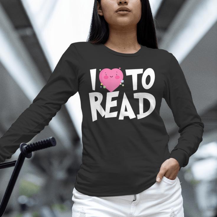 I LOVE TO READ Reading Books Bookworm Library Day Novelty Unisex Long Sleeve T-Shirt