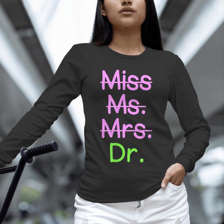 MIss Ms Mrs Dr Graduation Phd Pink And Green Class 2021 Unisex Long Sleeve T-Shirt