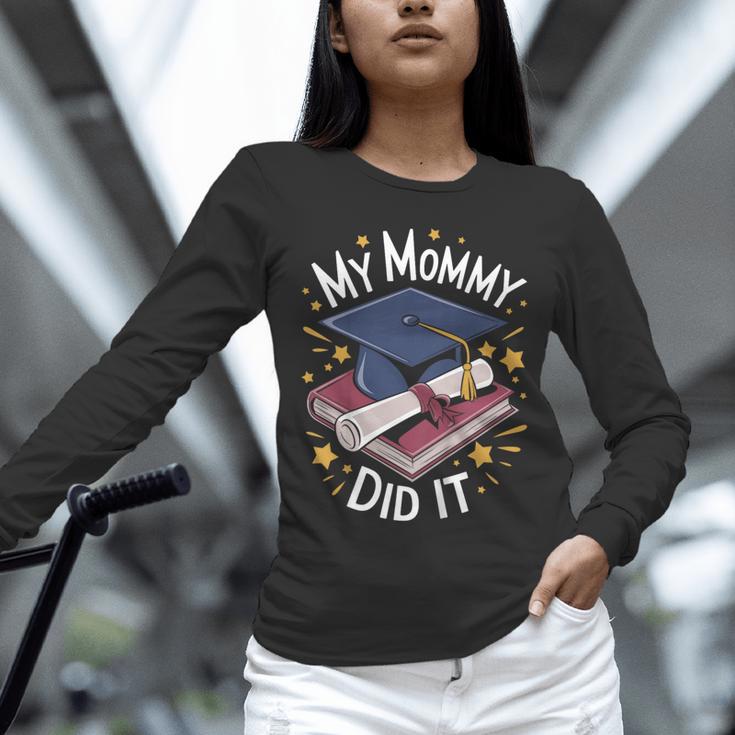 My Mommy Did It Mom Graduation Unisex Long Sleeve T-Shirt My Mommy Did It Mom Graduation Unisex Long Sleeve T-Shirt