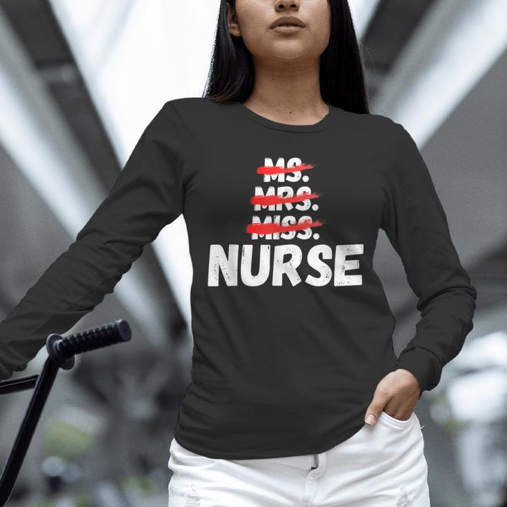 MsMrs Miss NURSE Nursing Graduation Unisex Long Sleeve T-Shirt