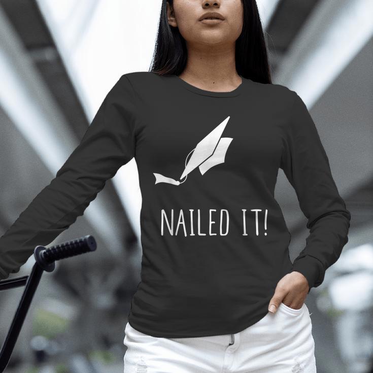 Nailed It Shirt Cute Graduation Grad Cap Unisex Long Sleeve T-Shirt