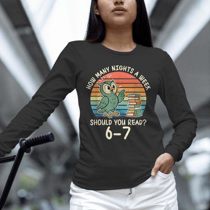 How Many Nights a Week Should You Read 67 Book Reading Meme Unisex Long Sleeve T-Shirt How Many Nights a Week Should You Read 67 Book Reading Meme Unisex Long Sleeve T-Shirt