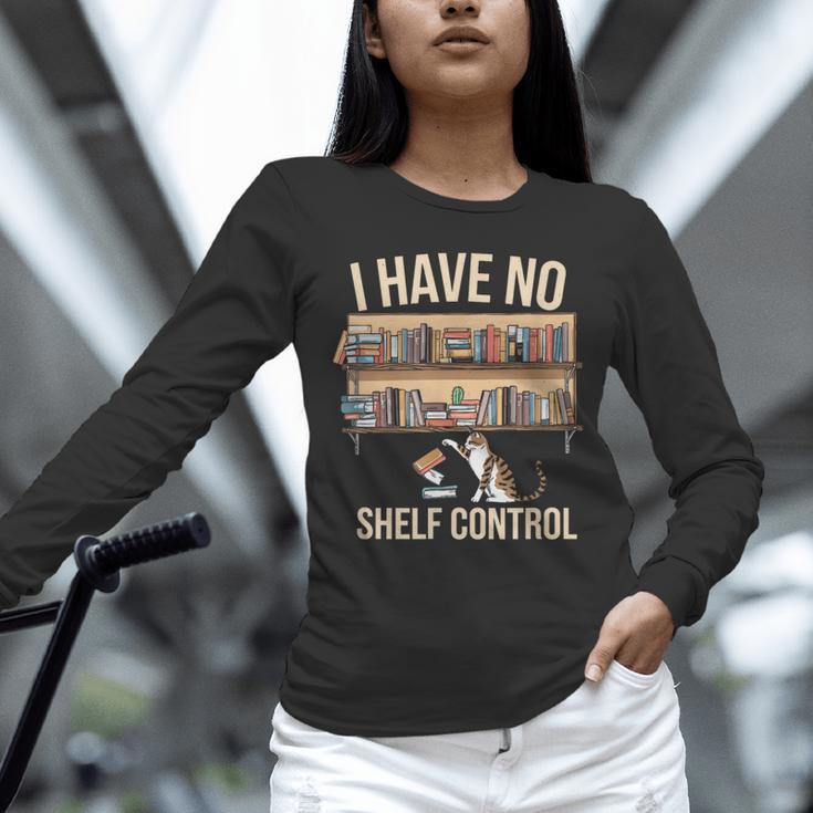 I Have No Shelf Control Book Lover Bookworms Unisex Long Sleeve T-Shirt