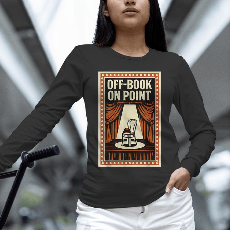 Off-Book On Point Theater Drama Unisex Long Sleeve T-Shirt