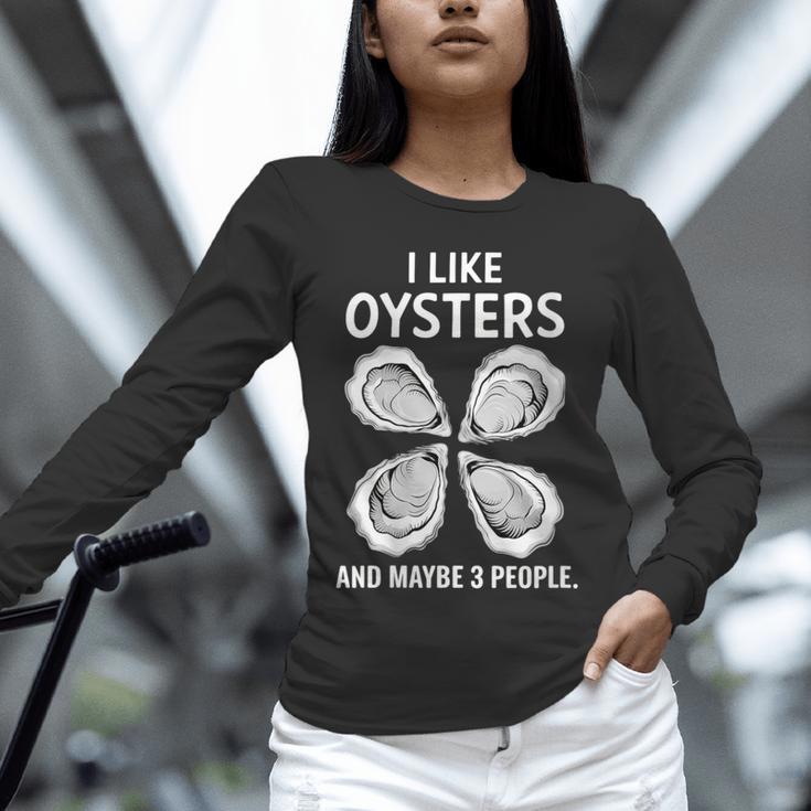 I Like Oysters And Maybe Three People Saying Introvert Unisex Long Sleeve T-Shirt I Like Oysters And Maybe Three People Saying Introvert Unisex Long Sleeve T-Shirt