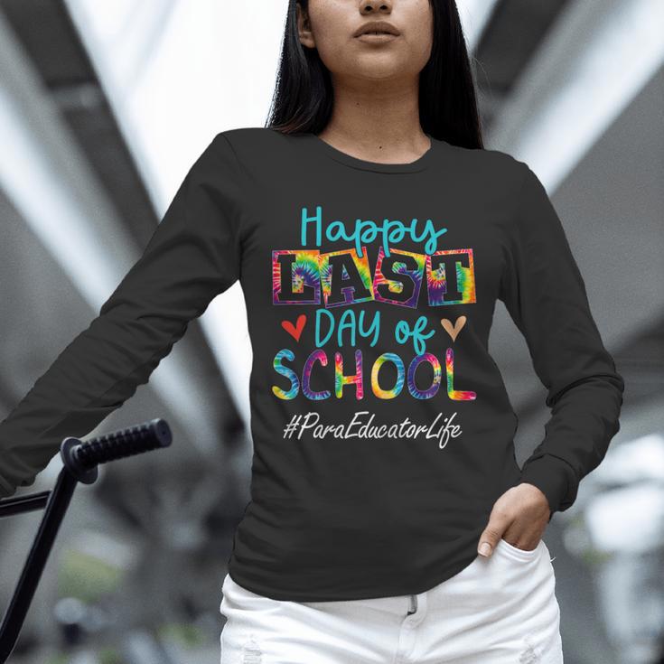 Para Educator Happy Last Day Of School Women Graduation Unisex Long Sleeve T-Shirt