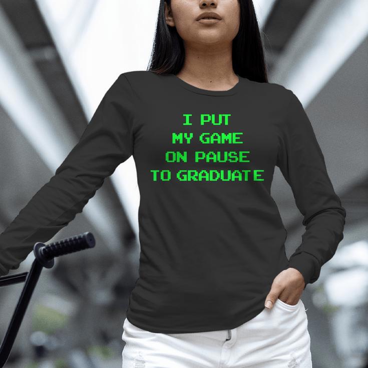 I Paused My Game To Graduate School Graduation Gamer Unisex Long Sleeve T-Shirt