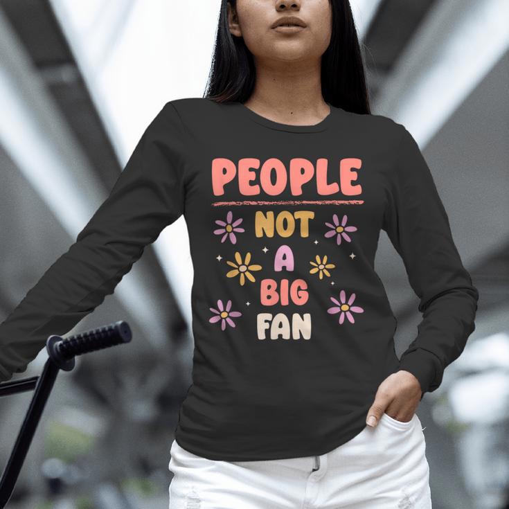 People Not A Big Fan Introverted Person Awkward Introvert Unisex Long Sleeve T-Shirt