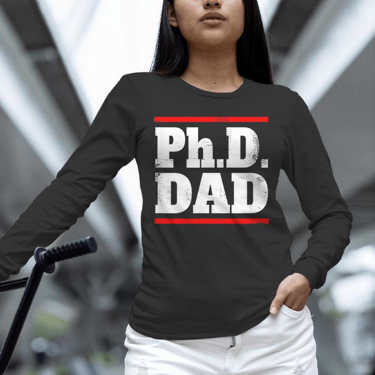 PHD DAD Shirt Doctorate Graduation Fathers Day Unisex Long Sleeve T-Shirt