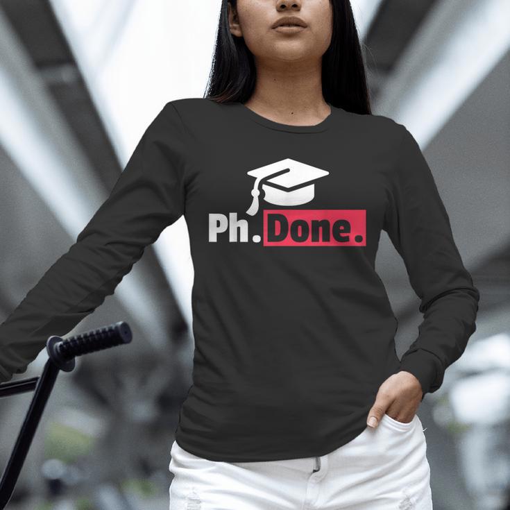 PhD GraduationShirt PhDone Tee For Graduates Unisex Long Sleeve T-Shirt