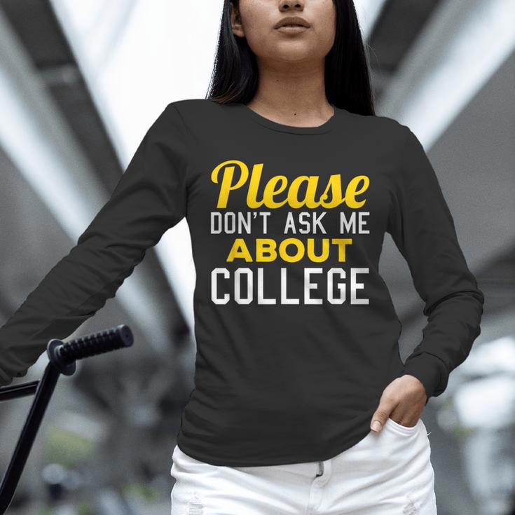 Please Don't Ask Me About College Graduation Tee T-Shirt Unisex Long Sleeve T-Shirt