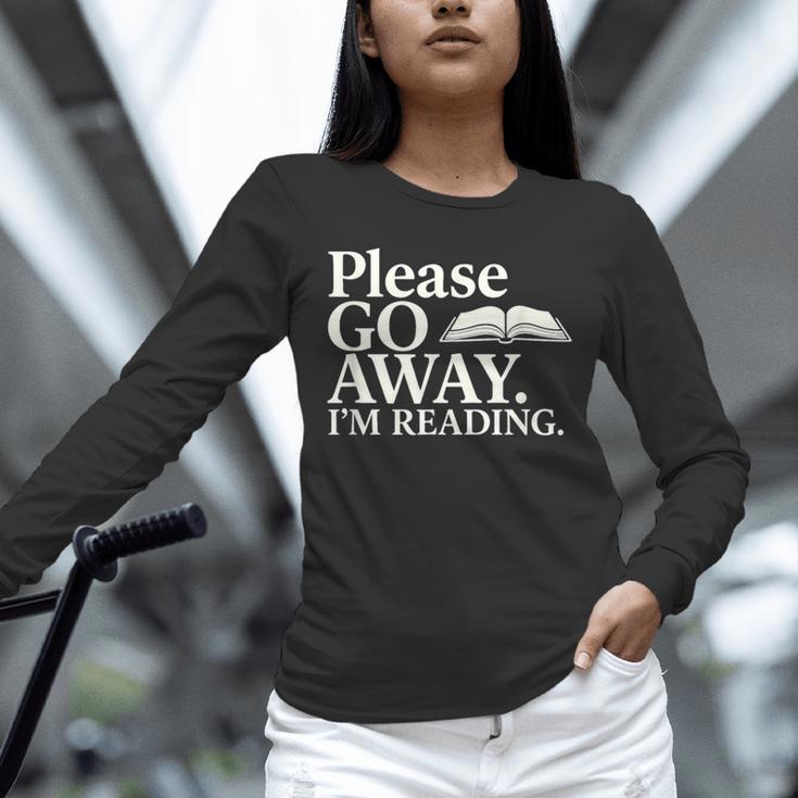 Please Go Away Im Reading Book Lover Quote Unisex Long Sleeve T-Shirt