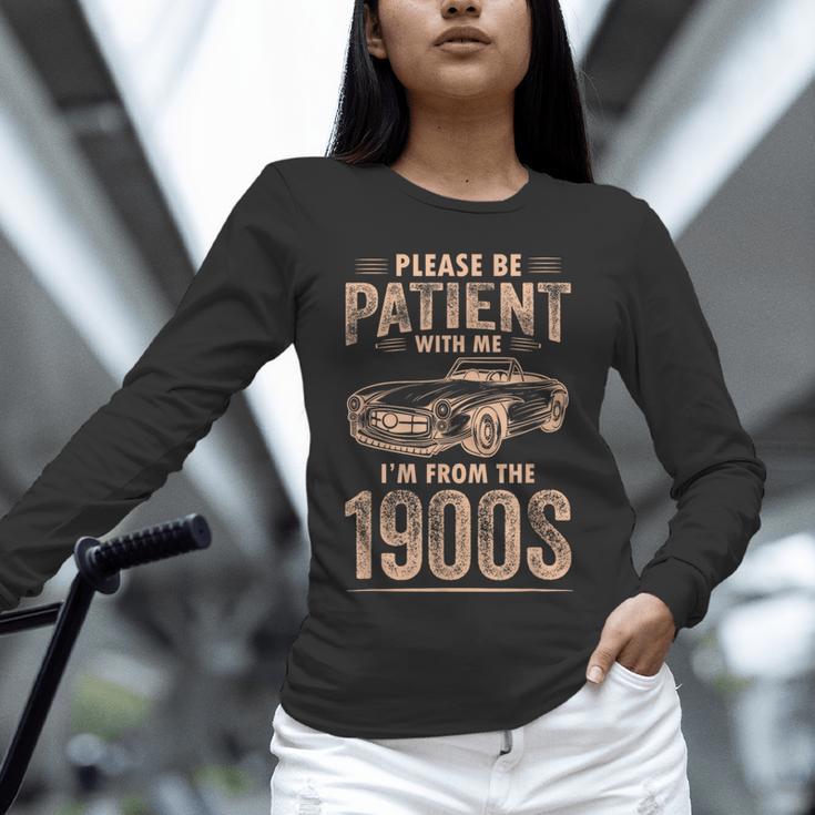 Please Be Patient With Me I'm From The 1900s Car Vintage Unisex Long Sleeve T-Shirt