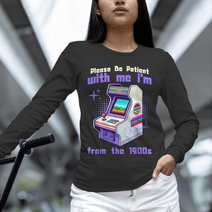 Please Be Patient With Me I'm From The 1900s Gamer Gaming Unisex Long Sleeve T-Shirt Please Be Patient With Me I'm From The 1900s Gamer Gaming Unisex Long Sleeve T-Shirt