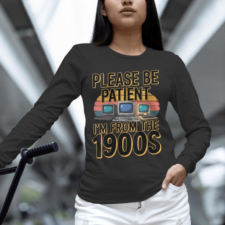 Please Be Patient I'm From The 1900s Retro Computer Unisex Long Sleeve T-Shirt