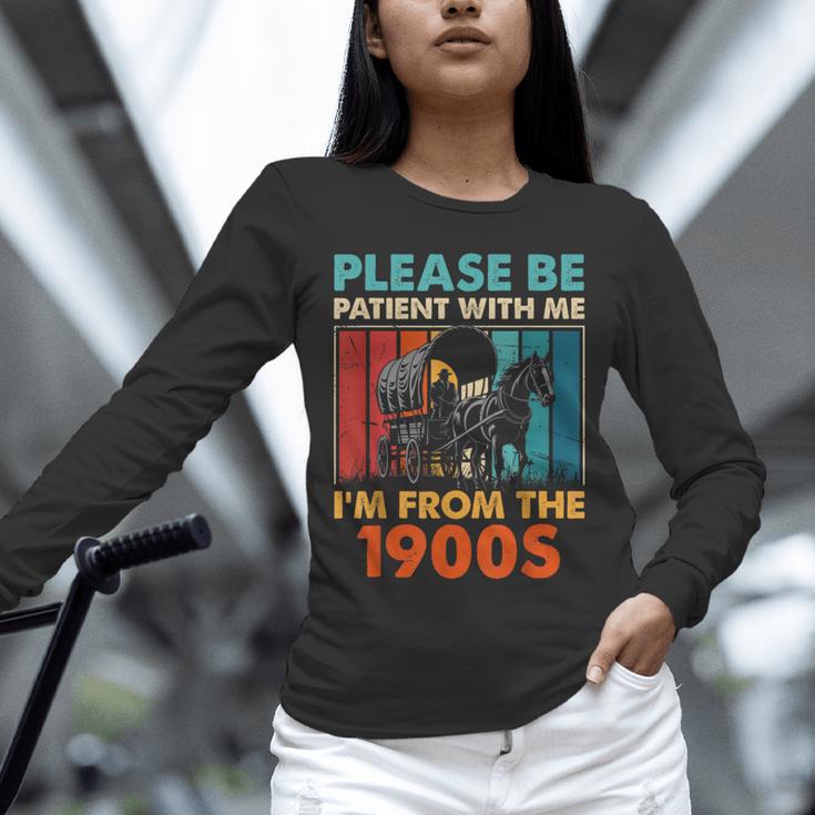 Please Be Patient With Me I'm From The 1900s Vintage Dad Unisex Long Sleeve T-Shirt