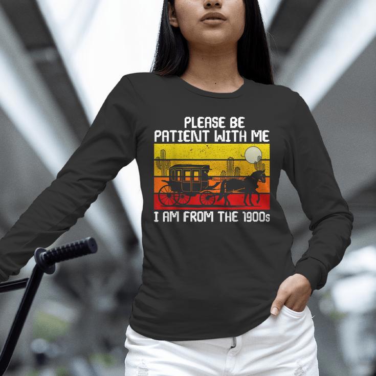 Please Be Patient With Me I'm From The 1900s Vintage Sun Set Unisex Long Sleeve T-Shirt Please Be Patient With Me I'm From The 1900s Vintage Sun Set Unisex Long Sleeve T-Shirt