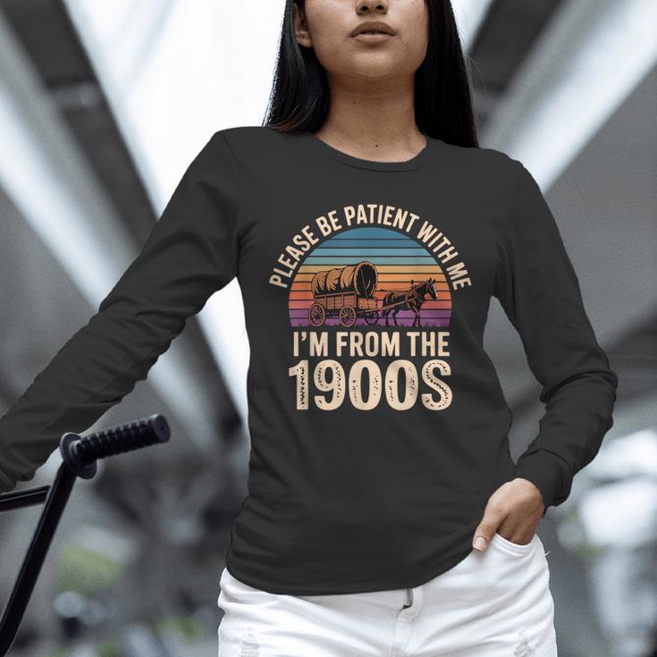 Please Be Patient With My I'm From The 1900s Vintage Unisex Long Sleeve T-Shirt