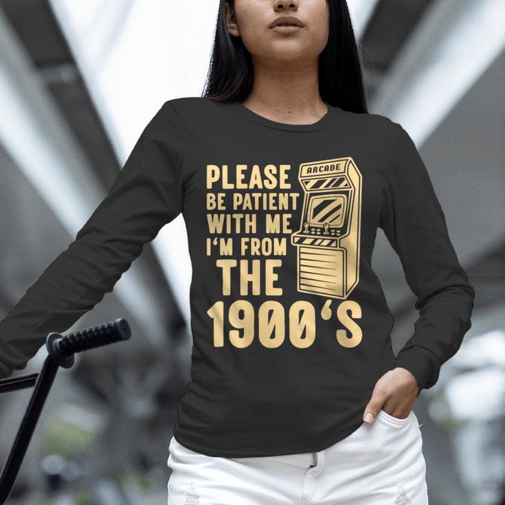 Please Be Patient With Me I'm From The 1900s Womens Shirt Unisex Long Sleeve T-Shirt Please Be Patient With Me I'm From The 1900s Womens Shirt Unisex Long Sleeve T-Shirt