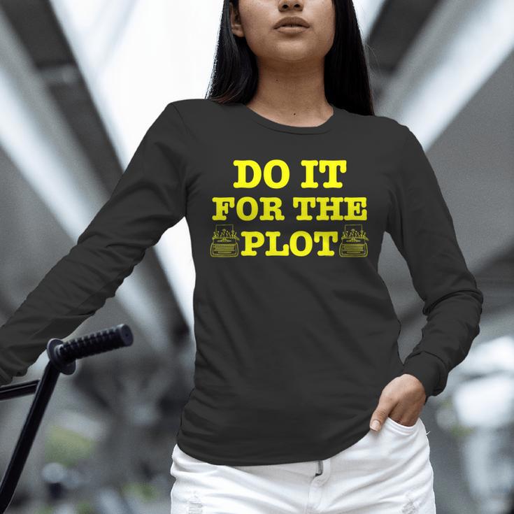 Do It For The PLOT Writer Author Book Journalist Meme Unisex Long Sleeve T-Shirt
