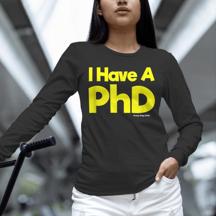 Pretty Huge Dick Joke Graduation PhD Humor Unisex Long Sleeve T-Shirt