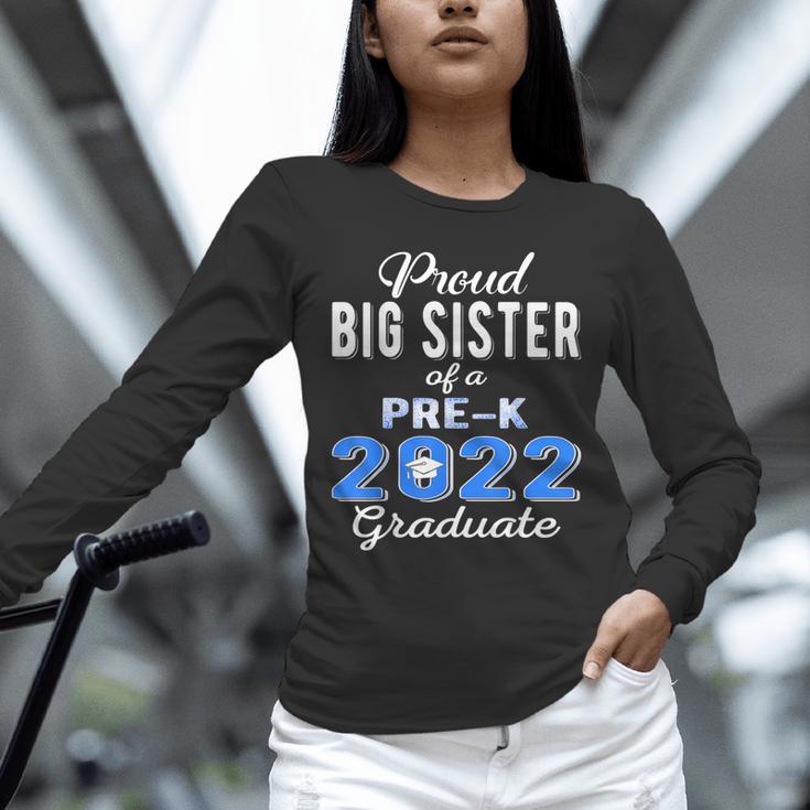 Proud Big Sister Of Pre K School Graduate 2022 Graduation Unisex Long Sleeve T-Shirt