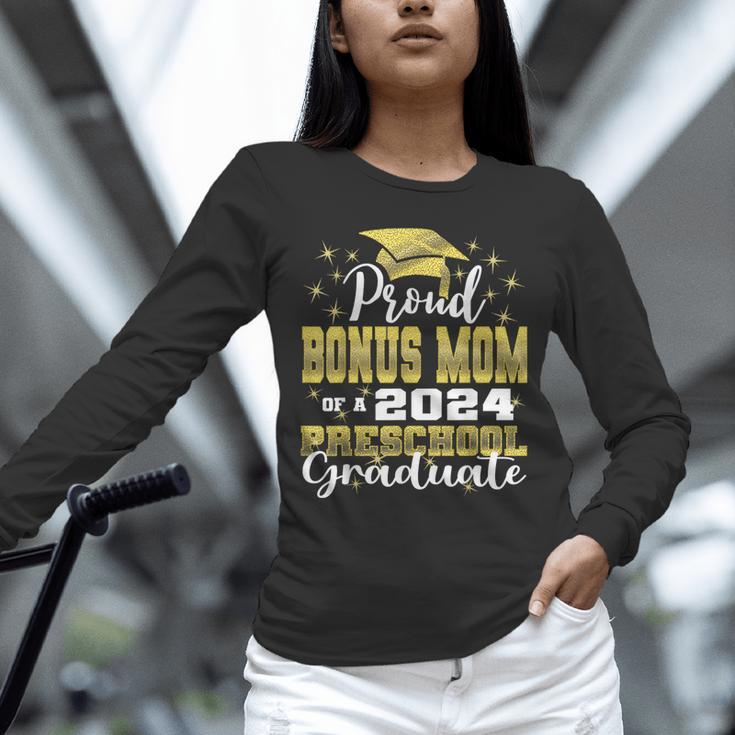 Proud Bonus Mom Of Pre School Graduate 2024 Graduation Bonus Unisex Long Sleeve T-Shirt