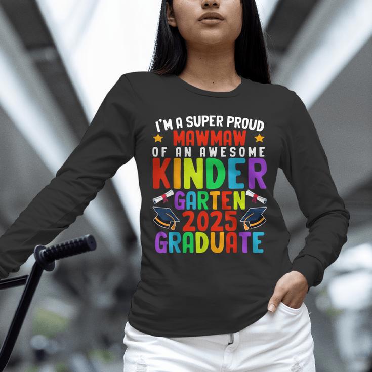 Proud MAWMAW Of Awesome Kindergarten Pre-K Graduation 2025 Unisex Long Sleeve T-Shirt