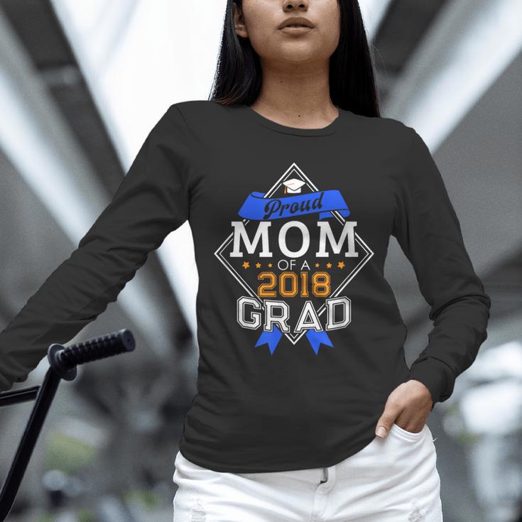 Proud Mom Of A 2018 Graduate Graduation Grad Unisex Long Sleeve T-Shirt