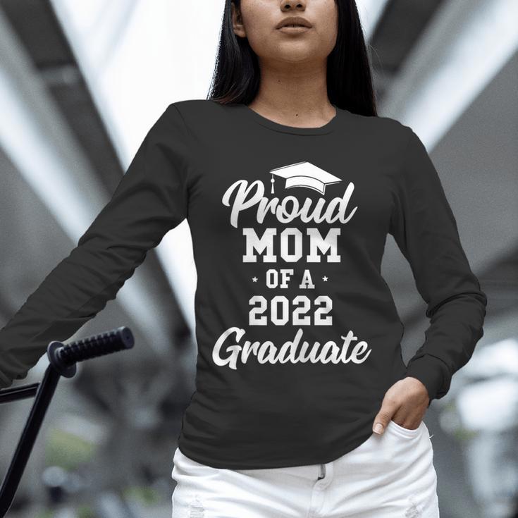 Proud Mom Of a 2022 Graduate Class Of 2022 Graduation Unisex Long Sleeve T-Shirt