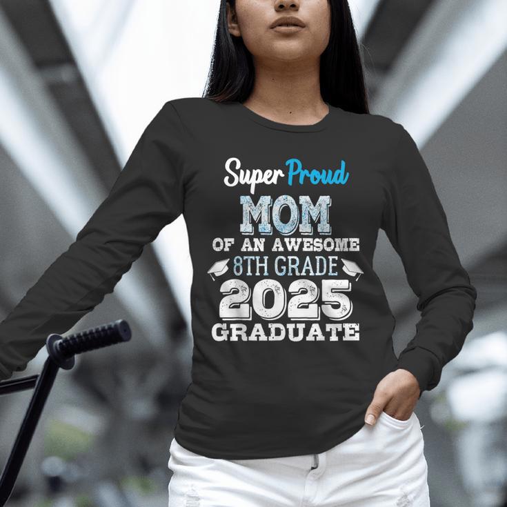 Proud MOM Of A 8th Grade Graduate 2025 Elementary Graduation Unisex Long Sleeve T-Shirt