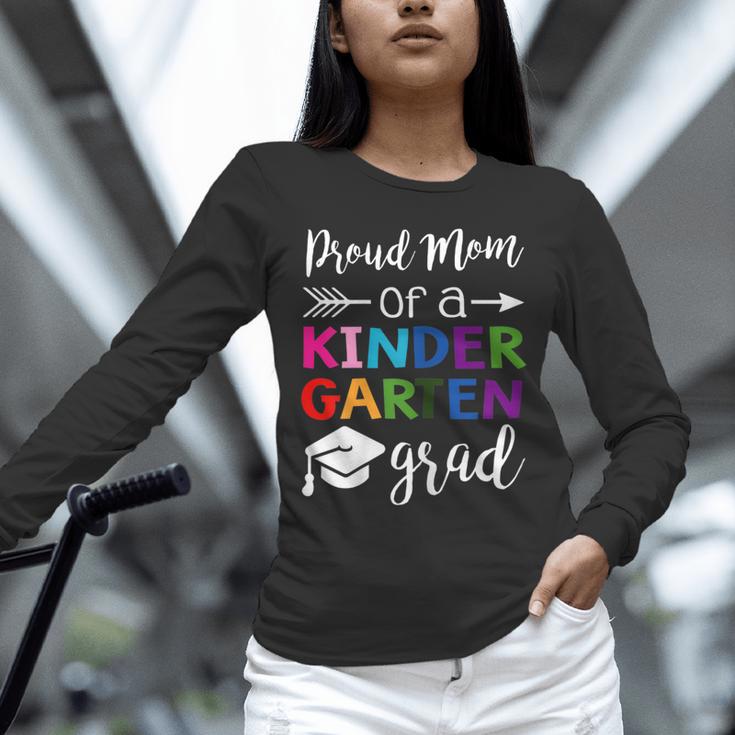Proud Mom Of A Kindergarten Grad Shirt Graduation Unisex Long Sleeve T-Shirt