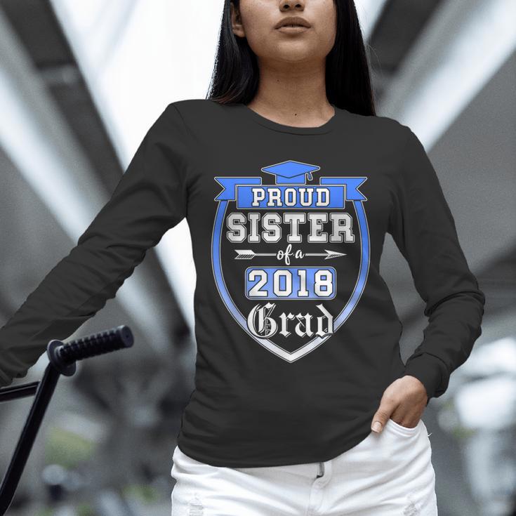 Proud Sister Of a 2018 Grad Graduation Family Unisex Long Sleeve T-Shirt