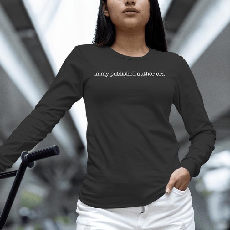 In My Published Author Era Cute Book Lover Writer Retro Unisex Long Sleeve T-Shirt In My Published Author Era Cute Book Lover Writer Retro Unisex Long Sleeve T-Shirt
