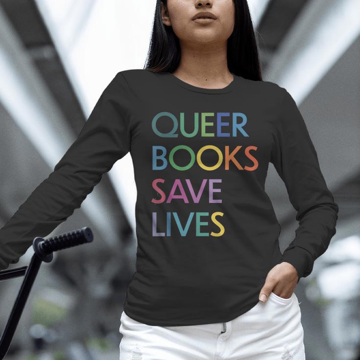 Queer Books Save Lives Read Banned Books LGBTQIA Books Unisex Long Sleeve T-Shirt