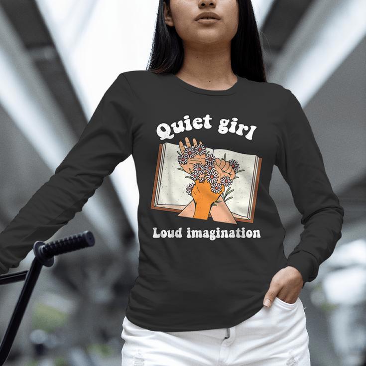 Quiet Girl Loud Imagination Book Lover Bookworm Reader Unisex Long Sleeve T-Shirt