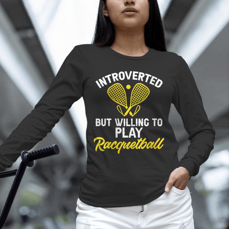 Racquetball Player Introvert Racquetball Unisex Long Sleeve T-Shirt