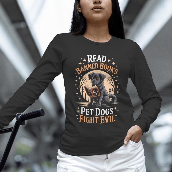Read Banned Books PET DOGS FIGHT EVIL Read Books Reading Unisex Long Sleeve T-Shirt